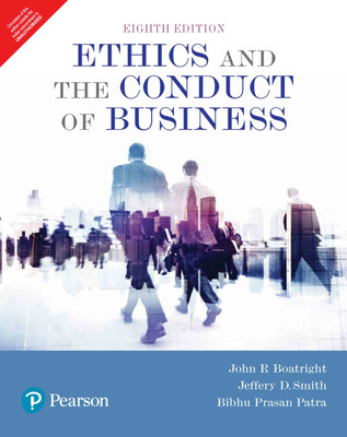 Ethics and The Conduct of Business by Pearson 8th Edition(English, Paperback, John, R Boatright, Jeffrey, D Smith, Bibhu, Prasan Patra)