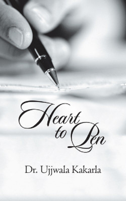 Heart to Pen(English, Paperback, Kakarla Ujjwala Dr)
