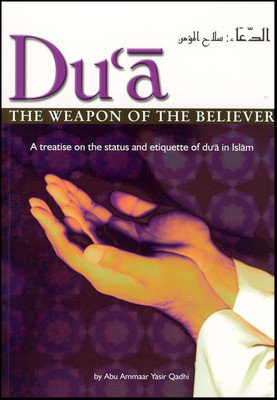 Dua Weapon Of The Believers(Paperback, Abu Ammaar Yasir)