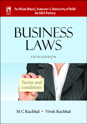 Business Laws  - For BCom (Hons), Semester - I, University of Delhi Fifth Edition(English, Paperback, M C Kuchhal, Vivek Kuchhal)