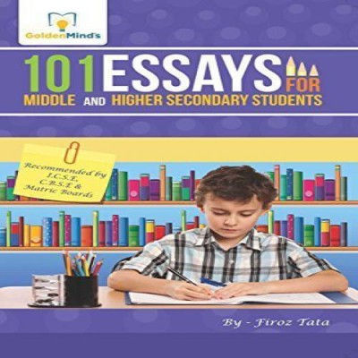 101 ESSAYS FOR MIDDLE & HIGHER SECONDARY STUDENTS (101 ESSAYS)(English, Paperback, FIROZ TATA)