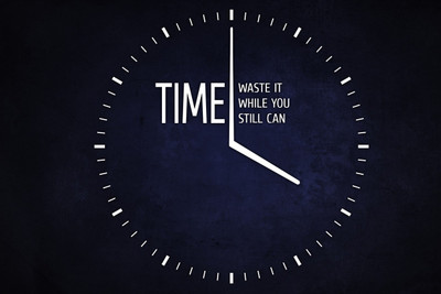 TIME WASTE IT WHILE YOU CAN QUOTES PAPER PRINT POSTER Paper Print(12 inch X 18 inch)