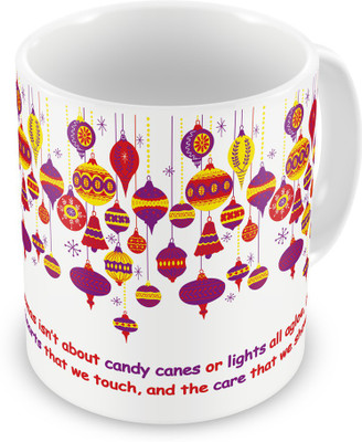 

Indigifts Christmas Isn't About Candy Canes or Lights All Agloe, It’s The Hearts That We Touch Quote Ceramic Mug(330 ml), White