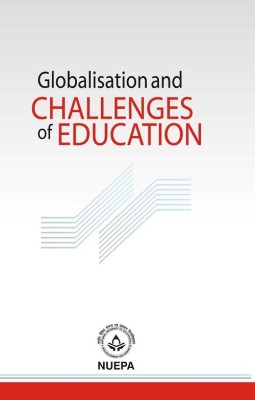 Globalisation And Challenges Of Education(Others, Nuepa)
