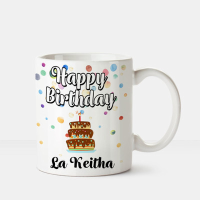 

Huppme Happy Birthday Lakeitha Printed Coffee White Ceramic Mug(350 ml), Multicolor
