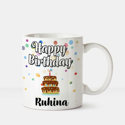

Huppme Happy Birthday Ruhina Printed Coffee White Ceramic Mug(350 ml), Multicolor