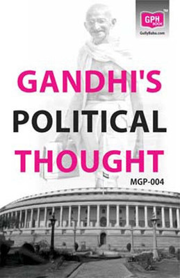 MGP 4 Gandhi’s Political Thought In English Medium(Including Previous Year Solved Question Papers)(Hardcover, GPH Panel of Experts)