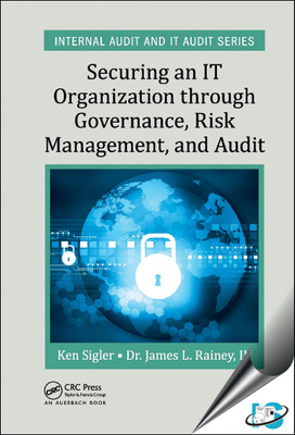 Securing an IT Organization through Governance, Risk Management, and Audit(English, Paperback, James L. Rainey, Ken E. Sigler)