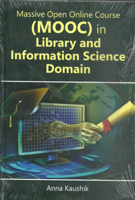Massive open online course in library and information science domain(English, Hardcover, Anna Kaushik)