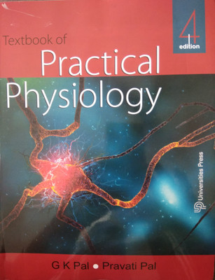 Text Book Of Practical Physiology  - Practical Physiology(English, Paperback, Pravati Pal G.K. Pal)
