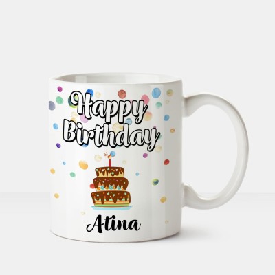 

Huppme Happy Birthday Atina Printed Coffee White Ceramic Mug(350 ml), Multicolor