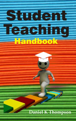 Student Teaching Handbook(English, Hardcover, Thompson Daniel K)