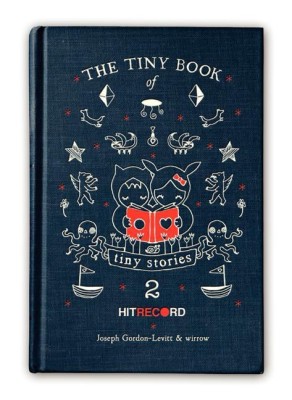 The Tiny Book of Tiny Stories: Volume 2(English, Hardcover, Gordon-Levitt Joseph)