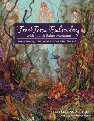 Free-Form Embroidery with Judith Baker Montano(English, Paperback, Montano Judith)