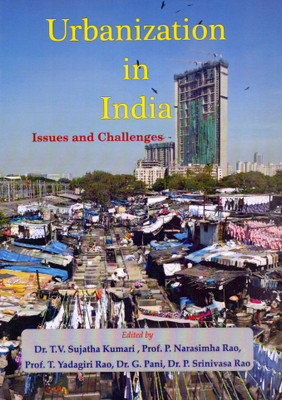 Urbanization in India: Issues and Challenges(English, Hardcover, P Srinivasa Rao, P Narasimha Rao, T V Sujatha Kumari, G Pani)