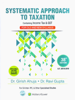 Systematic Approach to Taxation, 38E(English, Paperback, Girish Ahuja)