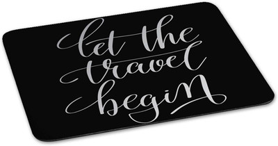 

100yellow Mouse pad | let the travel begin Quote Printed Mouse Pad Designer High Quality Anti Skid Mouse Pad For Desktop and Laptop Computer-Black Mousepad(Multicolor)