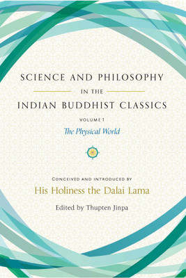 Science and Philosophy in the Indian Buddhist Classics  - The Physical World(English, Paperback, Lama Dalai)
