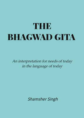 THE BHAGAVAD GITA(English, Paperback, Shamsher Singh)