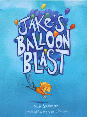Jakes Balloon Blast/Jakes Great Game - Bind-Up Edition(English, Paperback, Spillman Ken)