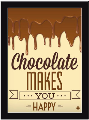 

Chocolate Makes You Paper Print(11.69 inch X 8.27 inch, Framed)
