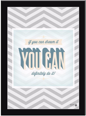 

If You Can Dream Paper Print(11.69 inch X 8.27 inch, Framed)