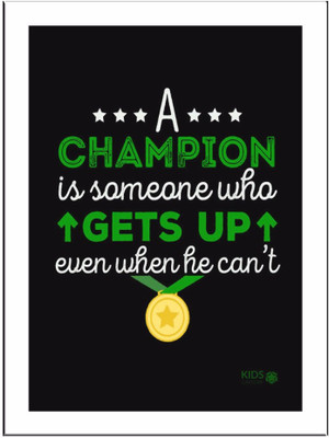 

A Champion Is Someone Black Paper Print(11.69 inch X 8.27 inch, Framed)