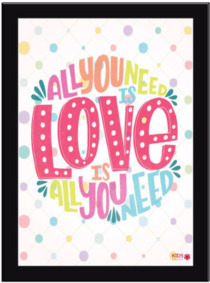 

All You Need Paper Print(11.69 inch X 8.27 inch, Framed)