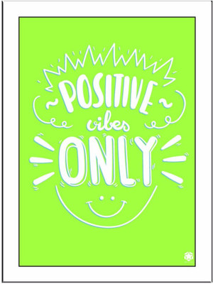

Positive Vibes Only Green Paper Print(11.69 inch X 8.27 inch, Framed)