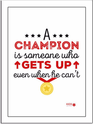 

A Champion Is Someone White Paper Print(11.69 inch X 8.27 inch, Framed)