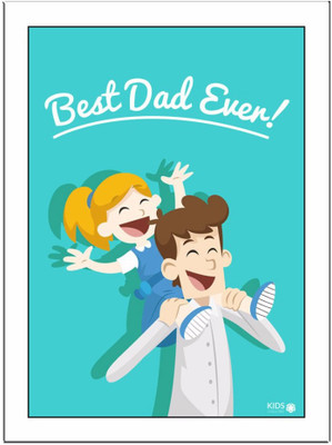 

Best Dad Ever Paper Print(11.69 inch X 8.27 inch, Framed)