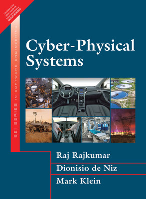 Cyber-Physical Systems, 1e(English, Paperback, Raj Rajkumar, Dionisio de Niz, Mark Klein)
