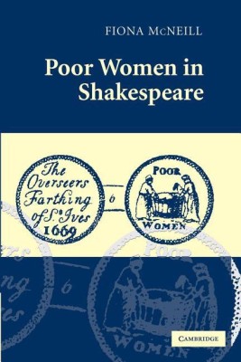 Poor Women in Shakespeare(English, Paperback, McNeill Fiona)