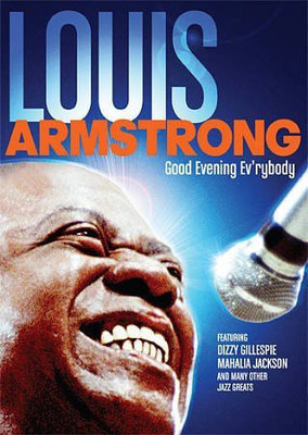 

LOUIS ARMSTRONG:GOOD EVENING EV'RYBOD(DVD English)