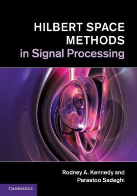 Hilbert Space Methods in Signal Processing(English, Hardcover, Kennedy Rodney A.)