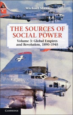 The Sources of Social Power: Volume 3, Global Empires and Revolution, 1890-1945(English, Paperback, Mann Michael)