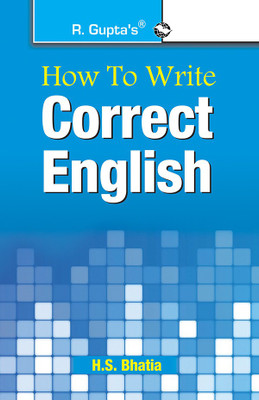 How To Write Correct English(English, Paperback, H S Bhatia)