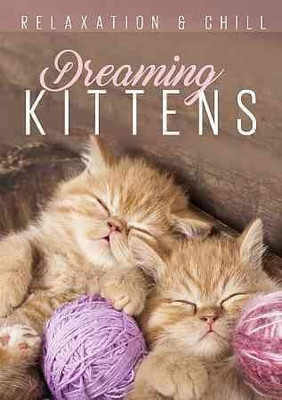 RELAX:DREAMING KITTENS(DVD English)