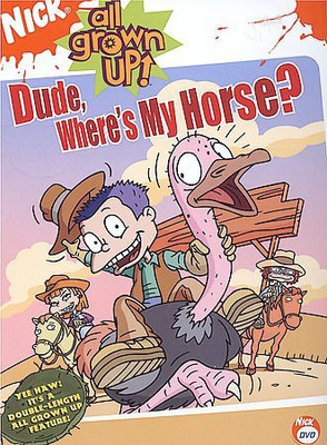 

ALL GROWN UP:DUDE WHERE'S MY HORSE(DVD English)