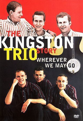 

KINGSTON TRIO STORY:WHEREVER WE MAY G(DVD English)