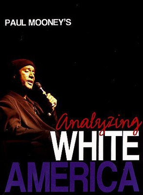 

PAUL MOONEY:ANALYZING WHITE AMERICA(DVD English)