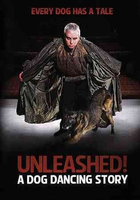 

UNLEASHED:DOG DANCING STORY(DVD English)