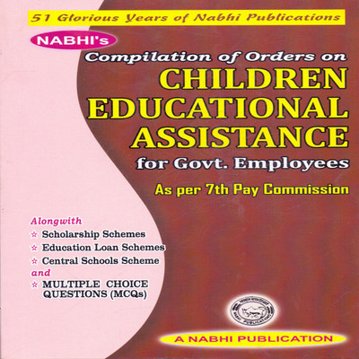 Compilation of Orders on Children Educational Assistance for Govt. Employees as per 7th Pay Commission(English, Paperback, Nabhi's Board of Editors)