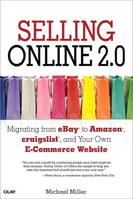 Selling Online 2.0: Migrating from eBay to Amazon, craigslist, and Your Own E-Commerce Website(English, Paperback, Miller)