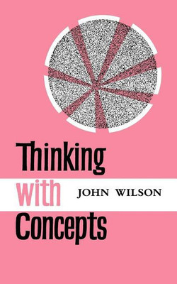 Thinking with Concepts(English, Paperback, Wilson John)