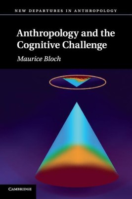 Anthropology and the Cognitive Challenge(English, Paperback, Bloch Maurice)