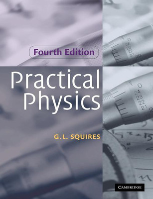 Practical Physics(English, Paperback, Squires G. L.)