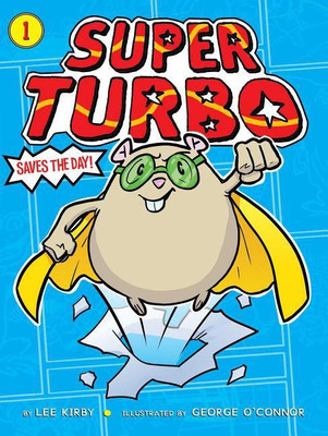 Super Turbo Saves the Day!: Volume 1(English, Paperback, Kirby Lee)