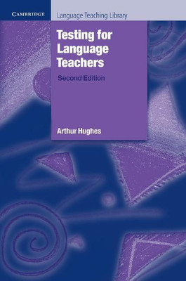 Testing for Language Teachers(English, Paperback, Hughes Arthur)