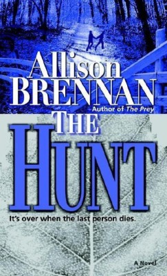 The Hunt: A Novel(English, Paperback, Allison Brennan)